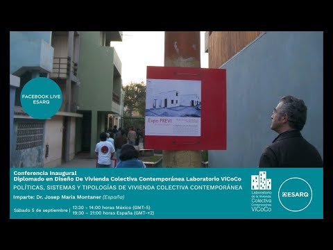 Conferencia  Políticas, Sistemas y Tipologías de Vivienda Colectiva con el Dr  Josep María Montaner