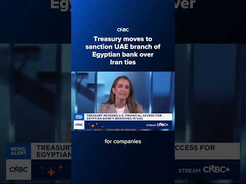 Treasury moves to sanction UAE branch of Egyptian bank over Iran ties
