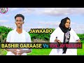 DHAANTO LA ISKU KARBAASHEY IDIL AYRUUSH Vs BASHIR GARAASE