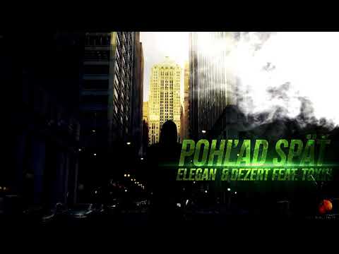 Elegan & Dezert - Pohľad späť ft. Toxin (Official Audio)