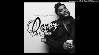 Derez Deshon - Every Dolla