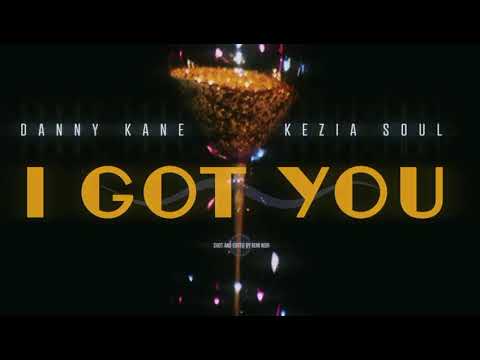 Danny Kane ft KeziaSoul - I Got You