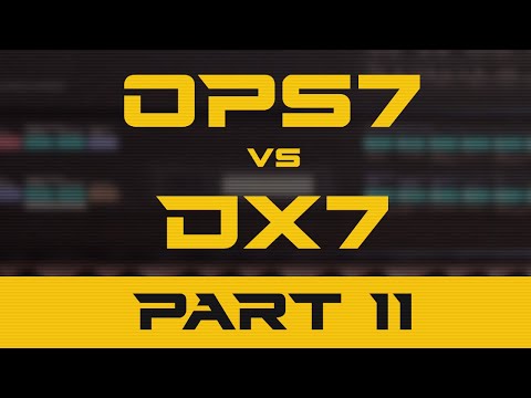 OPS7 vs DX7 Part II
