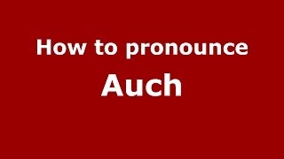 How to pronounce Auch