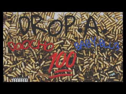 DaOCHO - DROP A "100" FT. BABY BLU3 PROD. BY JUCE & LS MAYNE