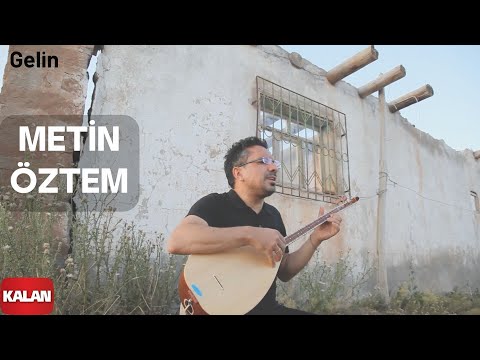 Metin Öztem - Gelin I Official Music Video © 2021 Kalan Müzik