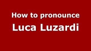 How to pronounce Luca Luzardi