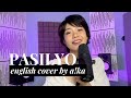 Pasilyo - SunKissed Lola (English Cover by a!ka)