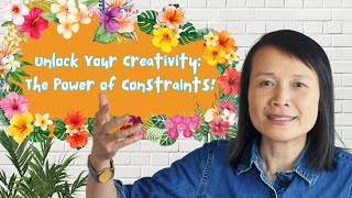 Unlock Your Creativity: The Power of Constraints!