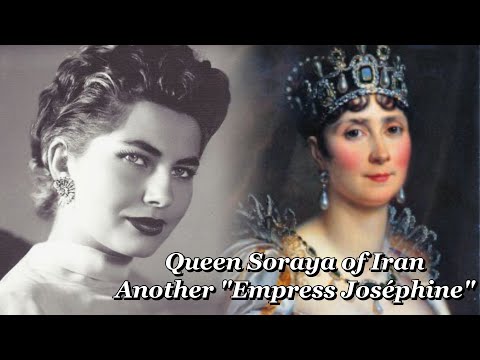 Queen Soraya of Iran,Another “Empress Josephine”
