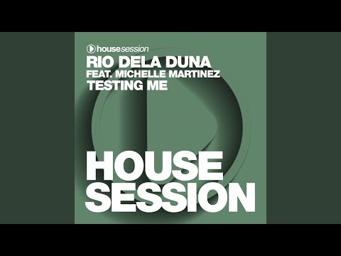 Testing Me (feat. Michelle Martinez) (Darko De Jan Remix)