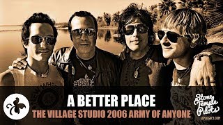 A BETTER PLACE (THE VILLAGE STUDIO 2006 SANTA MONICA) ARMY OF ANYONE BEST HITS