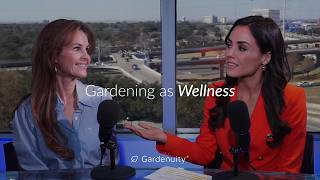 Gardenuity’s CEO Donna Letier on Gardening as Wellness with Kelsey Kernstine