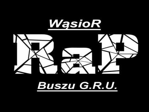 Wąsior x Buszu G.R.U. - R.A.P.