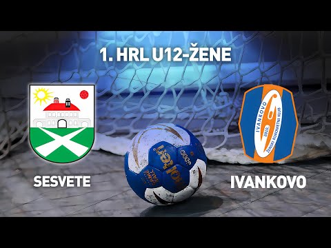 RK Sesvete Agroproteinka vs ŽRK Ivankovo | 1. HRL U12-žene (Završnica Skupina B)