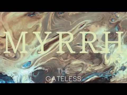 Myrrh by The Gateless Gate (cover of the The Church band)