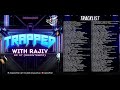 TRAPPED WITH RAJIV | EP 07 | DOWNTEMPO | NON STOP | BOLLYWOOD | PUNJABI REMIX SONGS