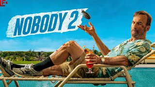 Nobody 2 (2025) Movie | Bob Odenkirk, Connie Nielsen | Review, Reacts & Facts 🔫💣🤣