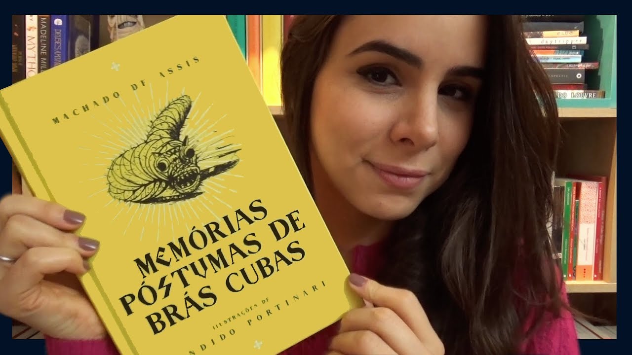 MEMÓRIAS PÓSTUMAS DE BRÁS CUBAS, de Machado de Assis