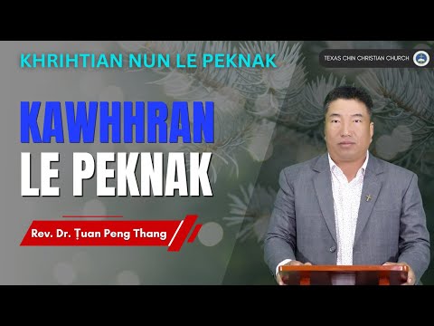 Rev. Dr. Ṭuan Peng Thang - Kawhhran Le Peknak