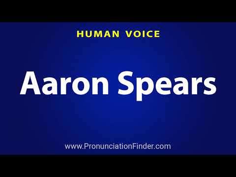 How To Pronounce Aaron Spears