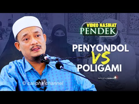 DATO USTAZ KAZIM ELIAS - PENYONDOL VS POLIGAMI