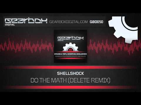 ShellShock - Do The Math (Delete Remix)