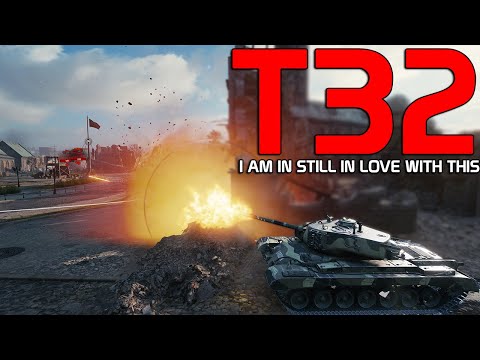 T32: Still loving this tank | World of Tanks