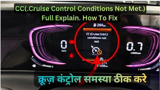 CC(Cruise Control Conditions Not Met) Full Explain || How To Fix Cruise Control 