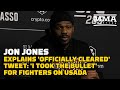 Jon Jones Explains 'Officially Cleared' Tweet: 'I Took The Bullet' For Fighters on USADA | UFC 285