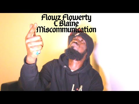 Flowz Flowetry ft CBlaine  Miscommunication Official Video ' POWERS' DEEPSSPEAKS Reaction