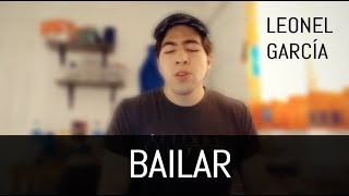 Bailar - Leonel García (cover)