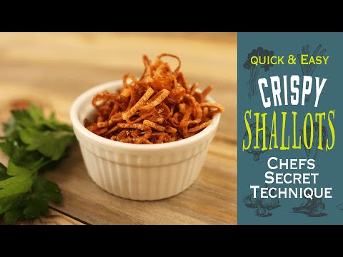 Quick and Easy Crispy Shallots: My Secret Chefs Technique