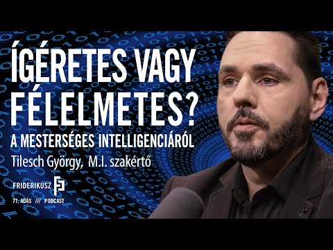 PROMISING OR TERRIFYING? György Tilesch, A.I. expert /// F.P. episode 71.