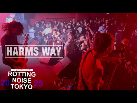 HARMS WAY 11/03/2025 (ROTTING NOISE TOKYO 2025)
