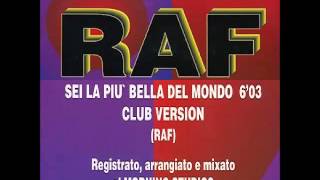 RAF - Sei La Più Bella Del Mondo (Club Version) 1995