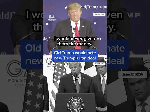 Old Trump would hate new Trump's Iran deal