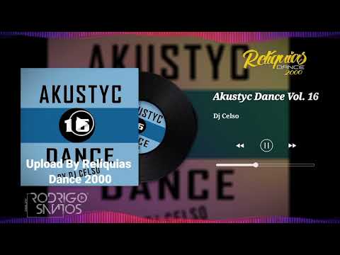 Akustyc Dance Vol. 16 Esp. Chapada Dos Guimarães - Dj Celso
