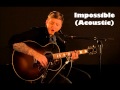 James Arthur - Impossible Acoustic 