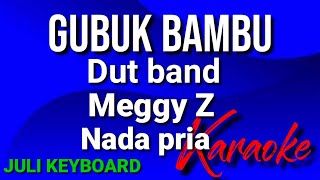 Download lagu GUBUK BAMBU - Meggy z | karaoke nada pria | lirik mp3