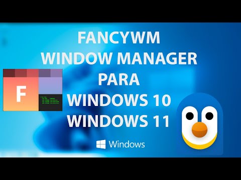 FancyWM - El Window Manager para Windows 10 / 11