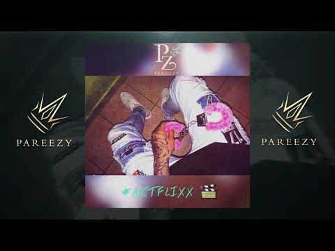 Pareezy - Netflixx (Prod. Lidanza & K-Ber)