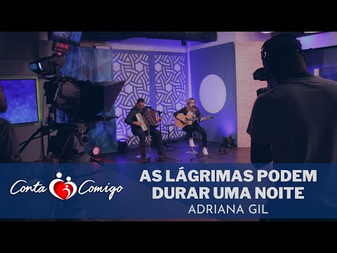 As Lágrimas Podem Durar Uma Noite - Adriana Gil