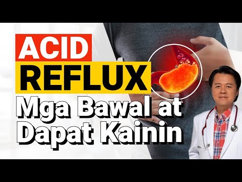 Acid Reflux: Mga Bawal at Dapat Kainin - By Doc Willie Ong (Internist and Cardiologist)