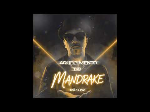 AQUECIMENTO DO MANDRAKE - O Mandrake & MC GW ( Oficial Áudio )