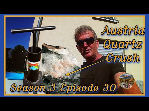 Adventures in Gold Rush Austria Quartz crush (SE03EP30)