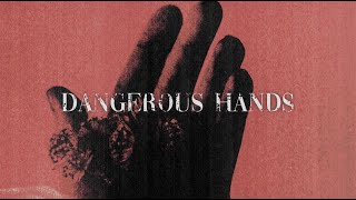 Dangerous Hands - Austin Giorgio [Official Lyric Video]