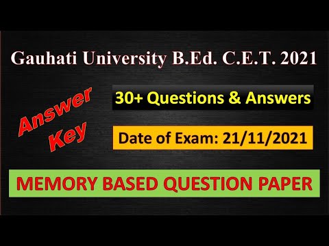 Gauhati University B.Ed. CET 2021 Answer Key | Exam on 21/11/2021 | GU BEd CET 2021