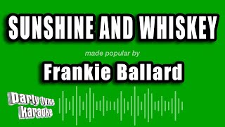 Frankie Ballard - Sunshine And Whiskey (Karaoke Ve