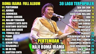 Download lagu ROMA IRAMA - PERTEMUAN || DANGDUT LAWAS 90AN TOP 30 LAGU FULL ALBUM TERPOPULER 2024 mp3 Download lagu ROMA IRAMA - PERTEMUAN || DANGDUT LAWAS 90AN TOP 30 LAGU FULL ALBUM TERPOPULER 2024 mp3